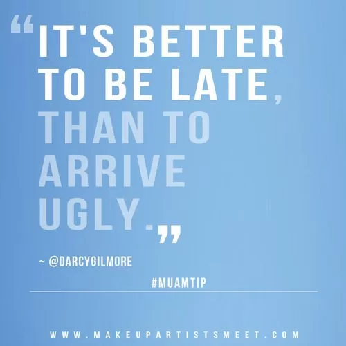 "Better late than ugly"