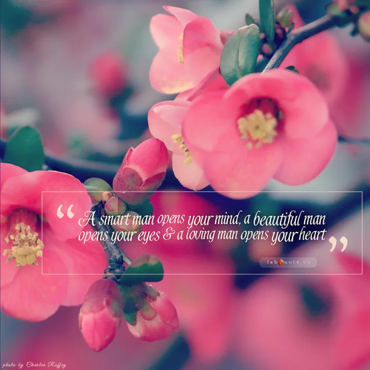 "A loving man opens your heart"