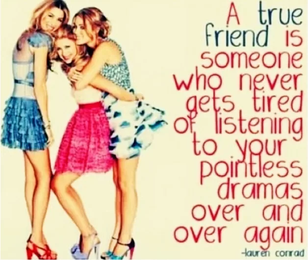 Lauren Conrad "A true friend"