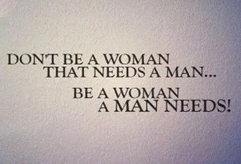 A woman a man needs