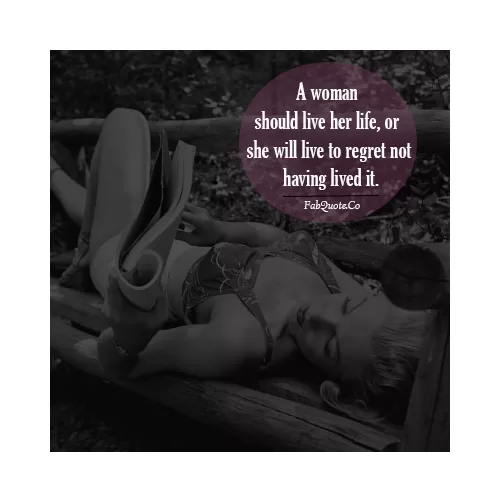 "A woman should live her life"