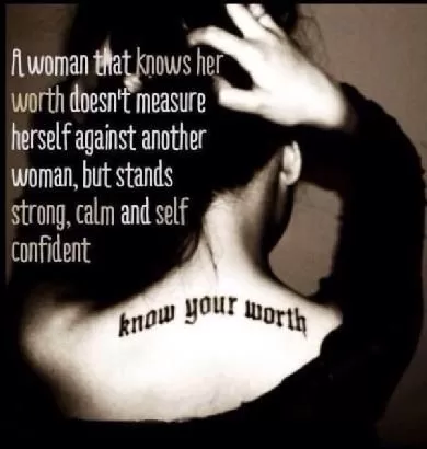 "A woman that knows her worth"