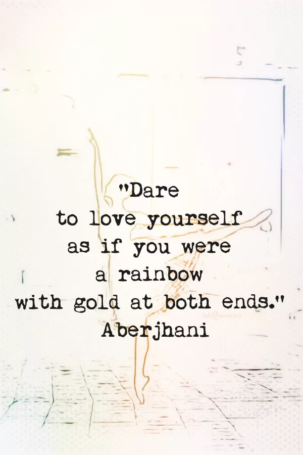 Aberjhani "Dare to love yourself"
