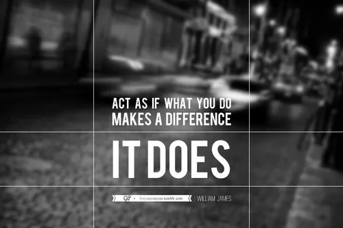 William James - "Making a difference"