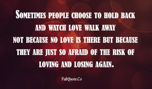 "Afraid of the risk of loving and losing again"