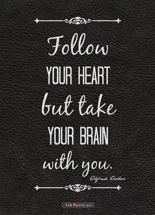 Alfred Adler "Follow your heart"