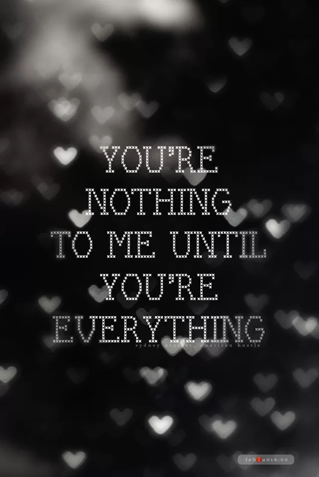 American Hustle "You're nothing until you're everything"