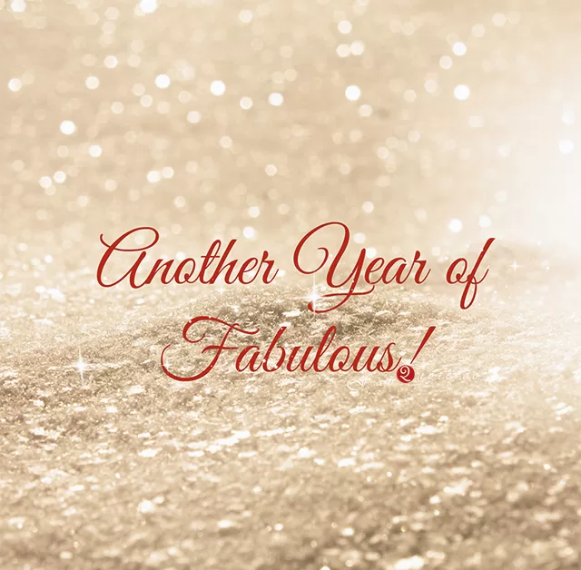 "Another Year of Fabulous!"
