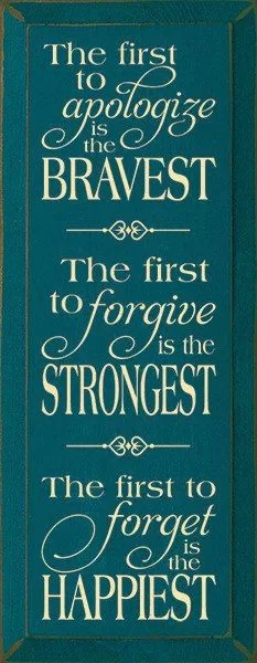 "Apologize, Forgive, Forget"