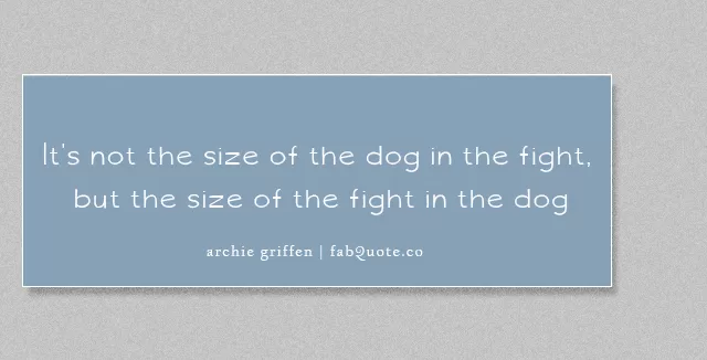 Archie Griffen - The size of the fight in the dog
