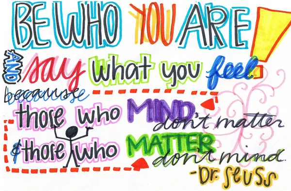 Be who you are By Dr Seuss