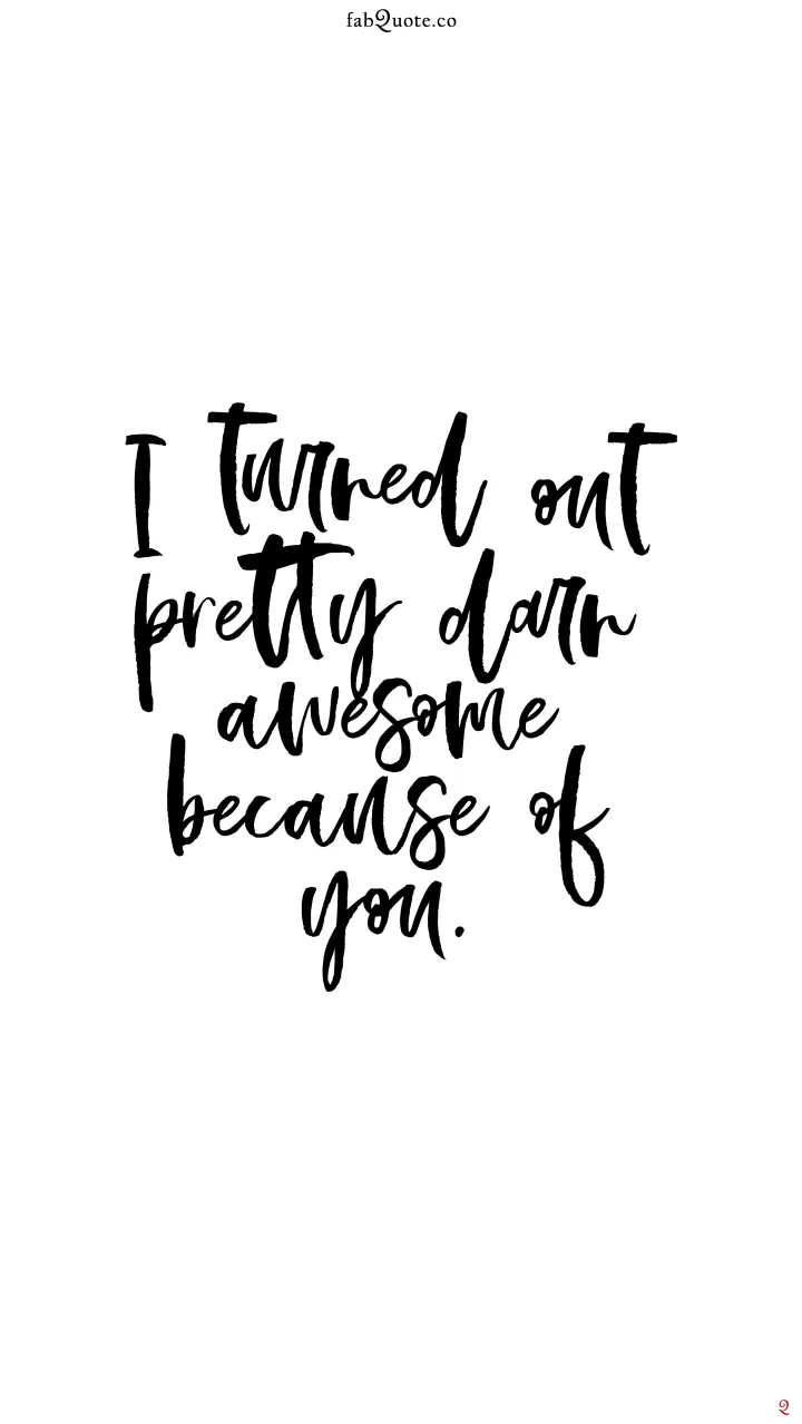 Because of you QUotes