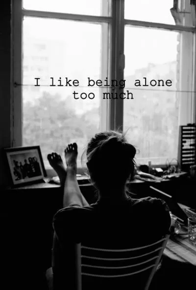 "Being alone"