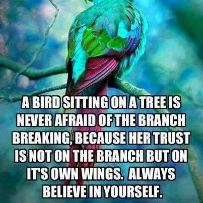 "Believe in yourself"