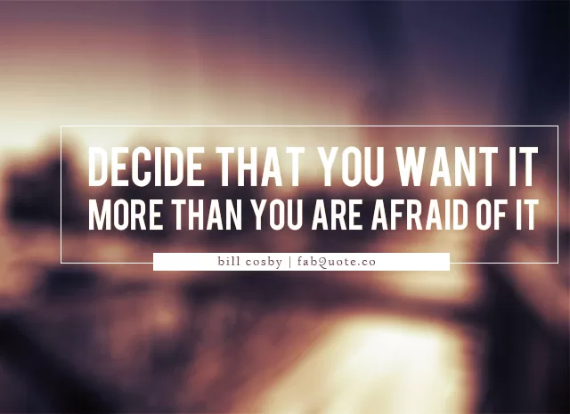 Bill Cosby - Decide that you want it