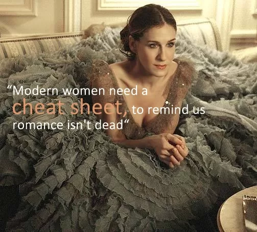 Carrie Bradshaw "Modern women need a cheat sheet"