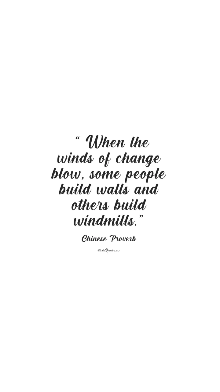 Chinese Proverb "Winds of change"