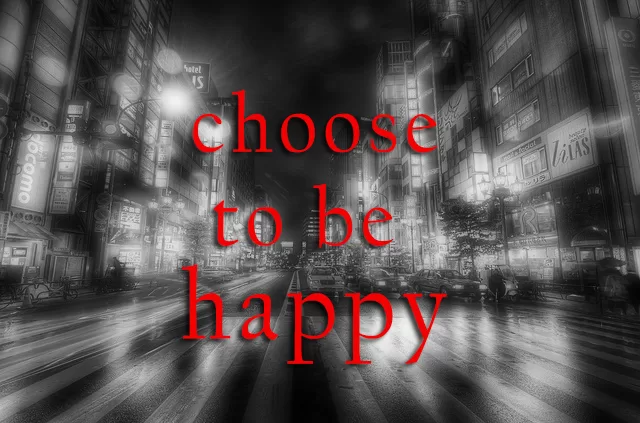Choose to be Happy