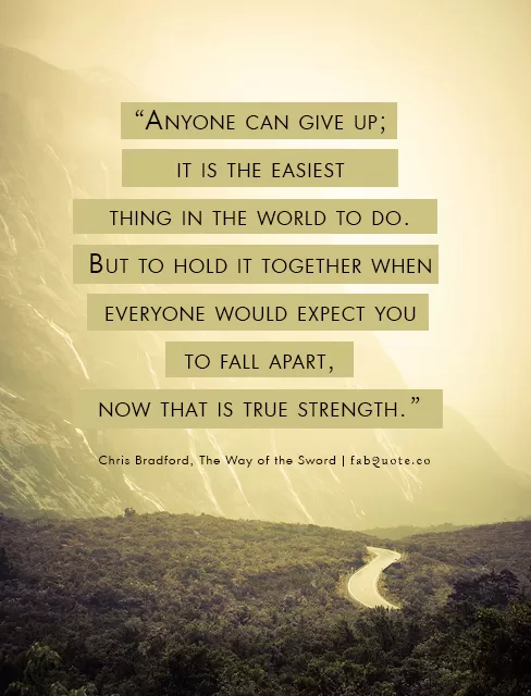 Chris Bradford "Anyone can give up"