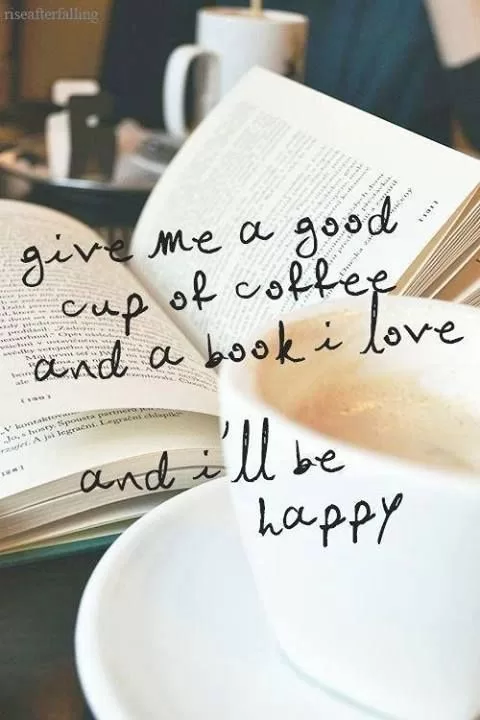 "Coffee and a good book"