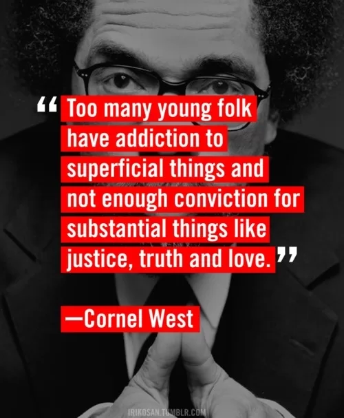 Cornel West - Addiction