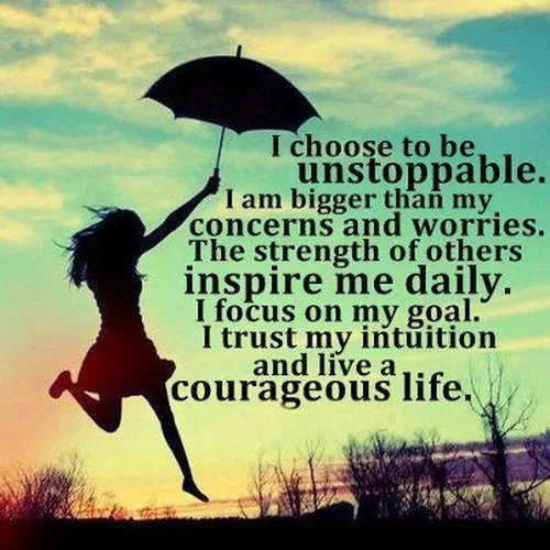 "Choose to be unstoppable"
