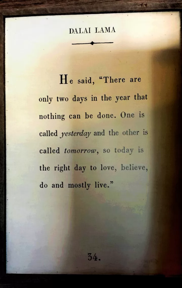 Dalai Lama "Love, Believe, Do and Live today"