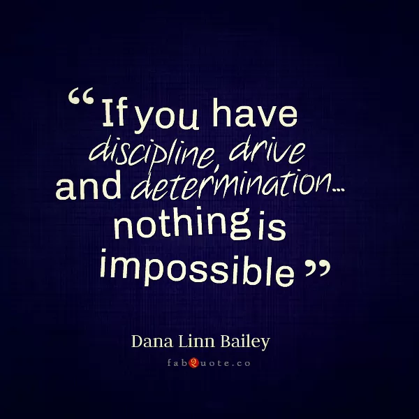 Dana Linn Bailey "Discipline, Drive and Determination"