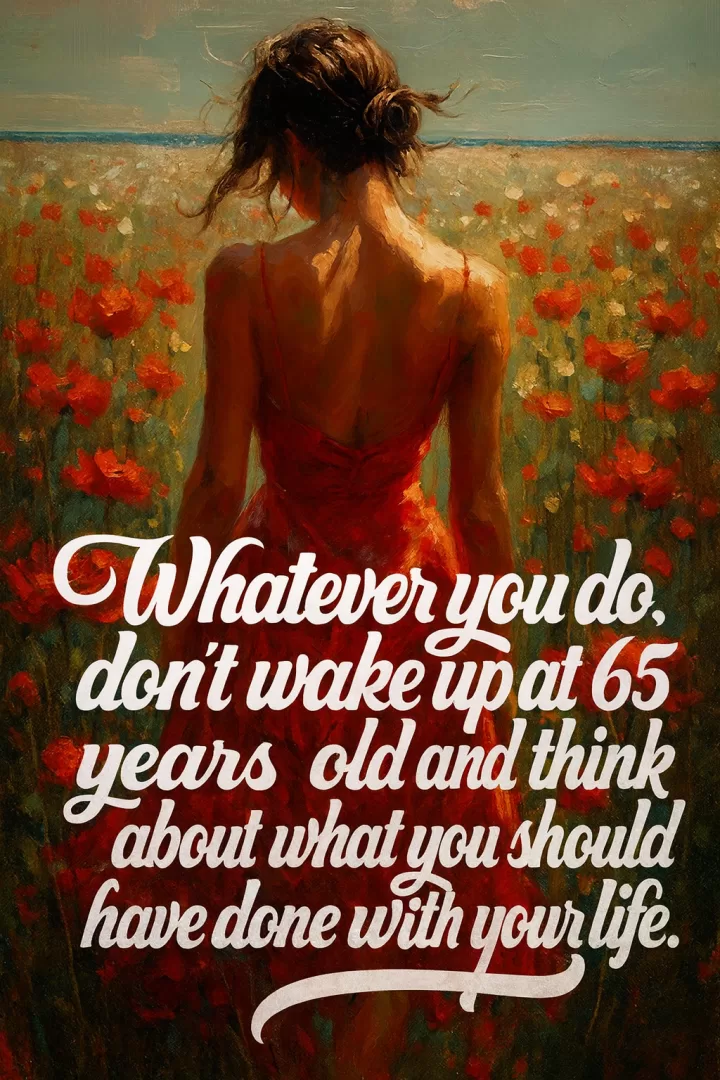Don’t Wake Up at 65 With Regrets