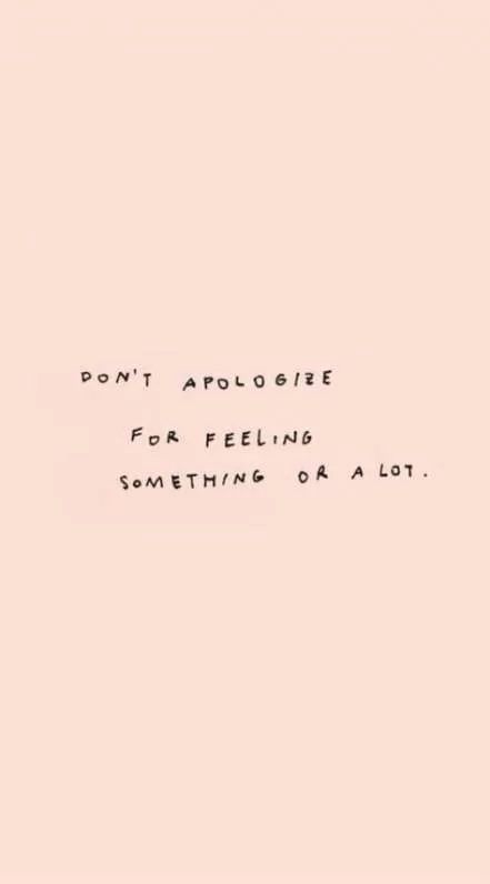 "Do not apologize"