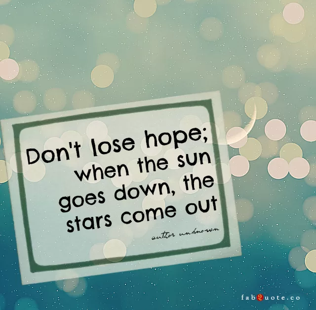 "Don't lose hope!"