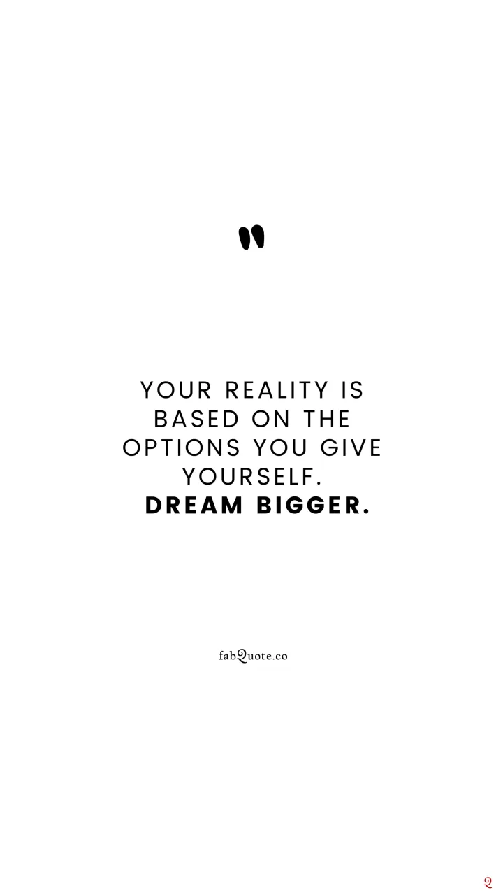 "Dream Bigger"