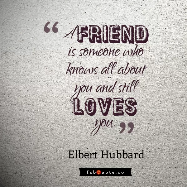 Elbert Hubbard - A friend