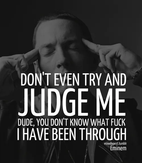 Eminem "Don't judge me"