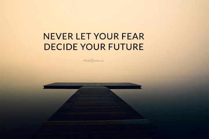 Inspirational Quotes about Fear