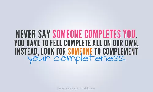 Feel complete on your own