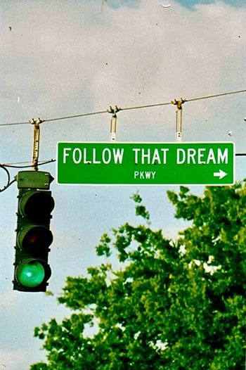Follow that dream
