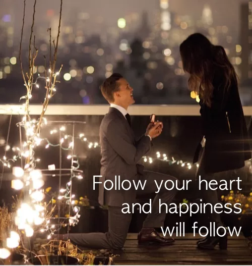 "Follow your Heart"