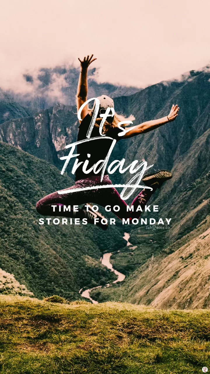 Friday Adventure Quotes