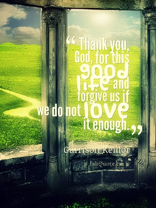 Garrison Keillor "Thank you, God"