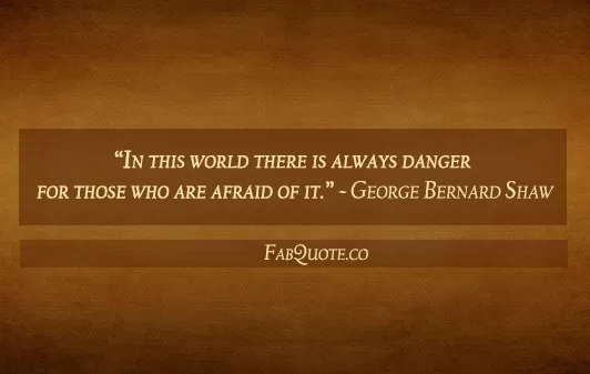 George Bernard Shaw - "Danger"