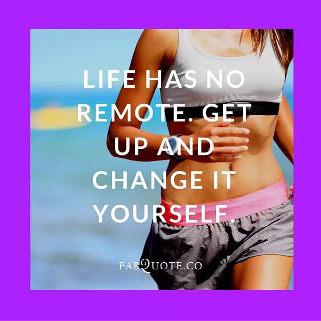 Motivational Quote, Fitness and Life