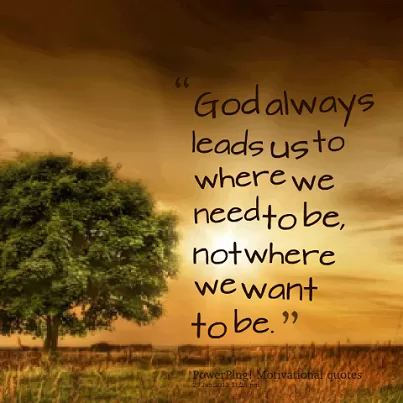 God leads us where we need to be