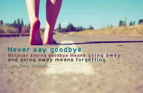 Going away means forgetting
