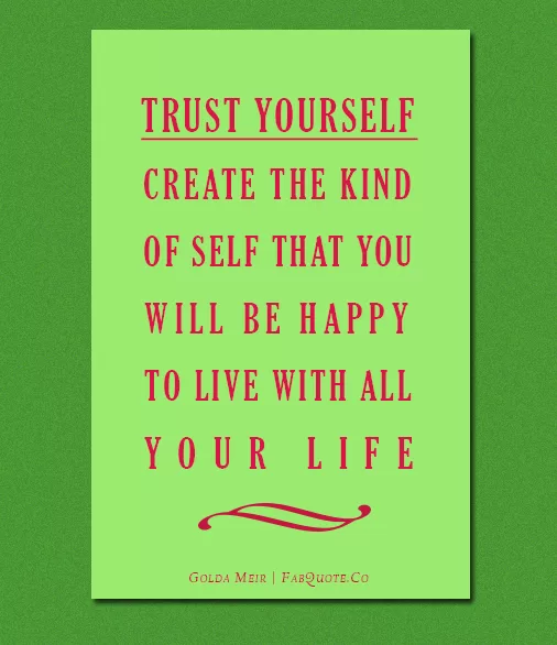 Golda Meir - Trust Yourself