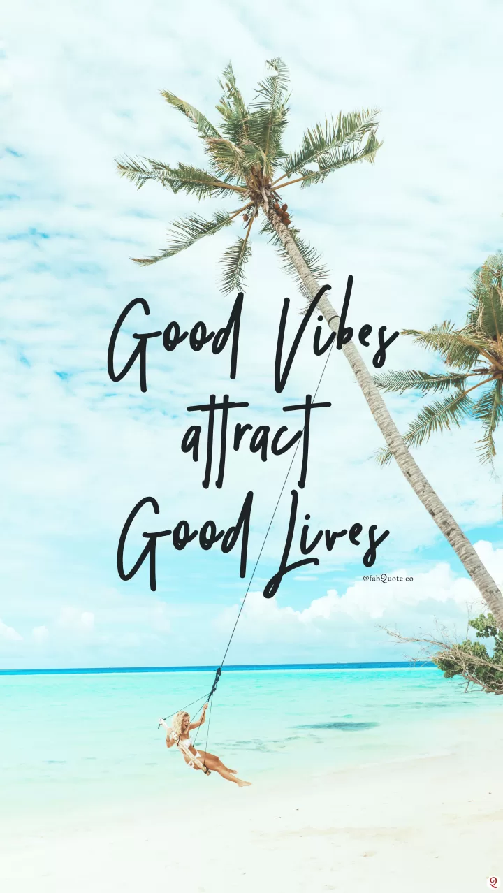 "Good Vibes"