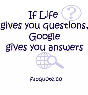 Google gives you answers