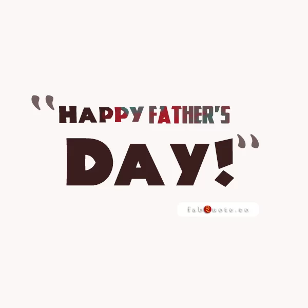 "Happy Father's Day"