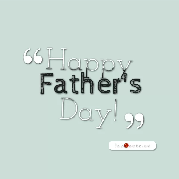 "Happy Father's Day"