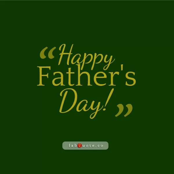 "Happy Father's Day"